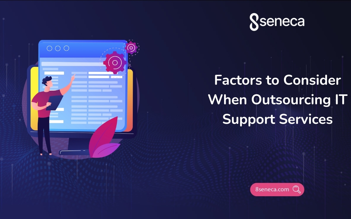 Factors to Consider When Outsourcing IT Support Services