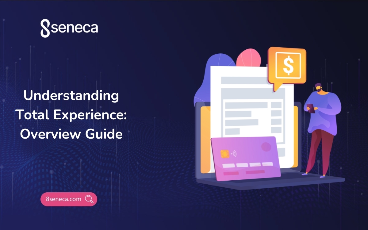 Understanding Total Experience: Overview Guide